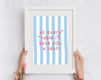 At Every Table I'll Save You A Seat Print, 2 of 4