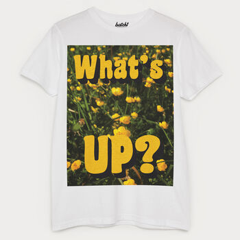 What's Up Buttercup Men's Slogan T Shirt, 5 of 5