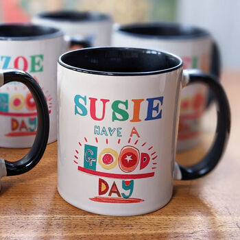 Personalised 'Have A Good Day' Mug, 3 of 10