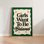 Girls Want To Be Believed Feminist Print, thumbnail 3 of 9