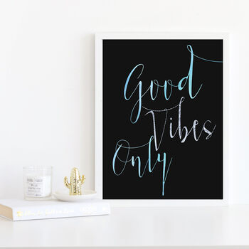 Good Vibes Only Typography Inspirational Print, 9 of 12