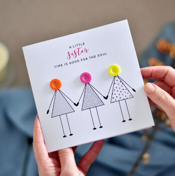 'A little sister time is good for the soul' Button Card, 2 of 4