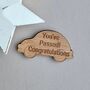 'You've Passed! Congratulations' Wooden Car Token, thumbnail 1 of 2