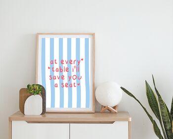 At Every Table I'll Save You A Seat Print, 4 of 4