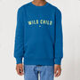 Wild Child Slogan Fashion Kids Sweatshirt Various Colours Boys And Girls, thumbnail 3 of 6