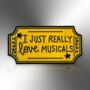 I Just Really Love Musicals Enamel Pin Badge, Gift For Theatre Goers And Musical Lovers, thumbnail 3 of 8