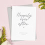 Personalised 'Happily Ever After' Wedding Card, thumbnail 1 of 1