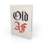 'Old Af' Funny Age Birthday Card, thumbnail 1 of 3