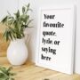 Personalised Quote Print Black And White, thumbnail 4 of 5