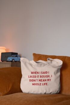 When I Said I Liked It | Tote Bag, 2 of 3