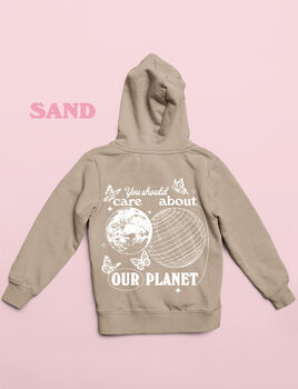'You Should Care About Our Planet' Trendy Hoodie, 5 of 5