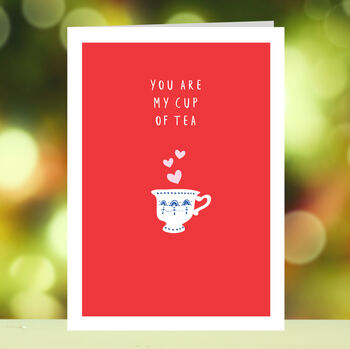 Personalised You Are My Cup Of Tea, Valentine's Card, 2 of 2