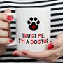 Funny Vet Mug | Trust Me I'm A Dogtor, thumbnail 1 of 2