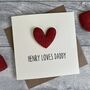 Personalised Child Loves Heart Father's Day Card, thumbnail 1 of 3