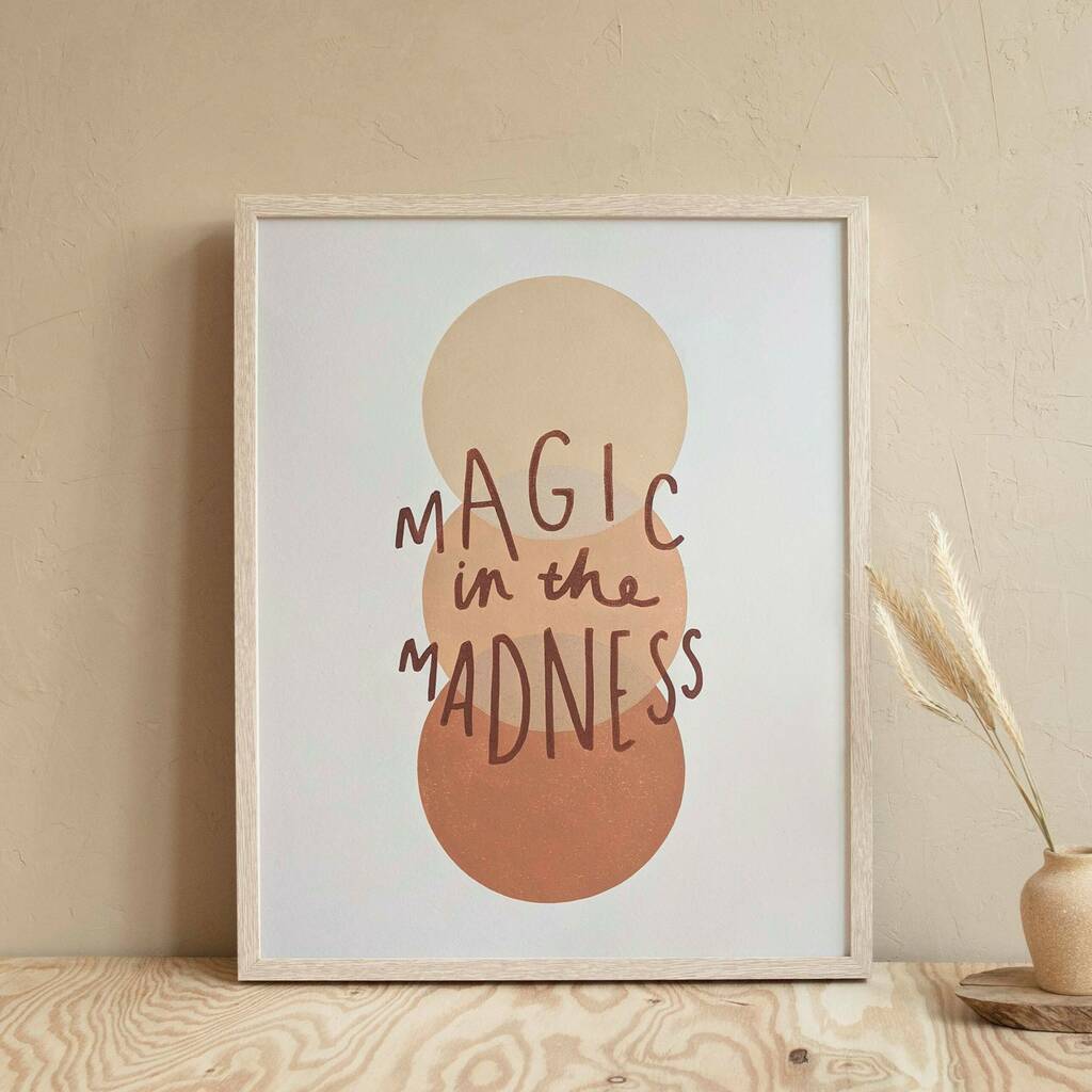 'Magic In The Madness' Hand Printed Typography Print, 1 of 3