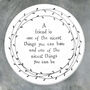 A Friend Is One Of The Nicest Things Porcelain Coaster, thumbnail 4 of 5