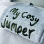 My Cosy Jumper Embroidered Sweatshirt, thumbnail 1 of 7