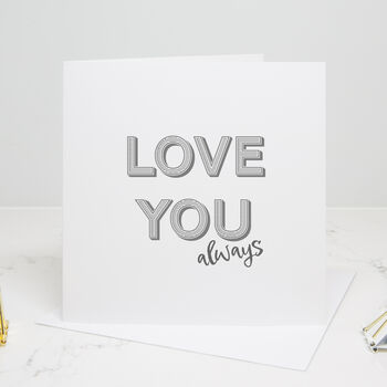 Love You Always Romantic Card, 2 of 3
