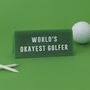 It's A Sign 'World's Okayest Golfer' Green Desk Sign, thumbnail 1 of 2