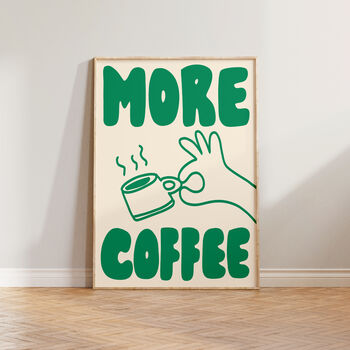 More Coffee Hand Drawn Kitchen Wall Art Print, 4 of 9