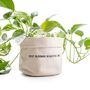 'Keep Blooming' Canvas House Plant Pot For Gardeners, thumbnail 4 of 6