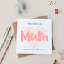 Personalised Mother's Day Card For Mum Or Mummy, thumbnail 1 of 3