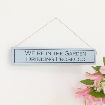 'Prosecco In The Garden' Hand Painted Wooden Sign, 4 of 5