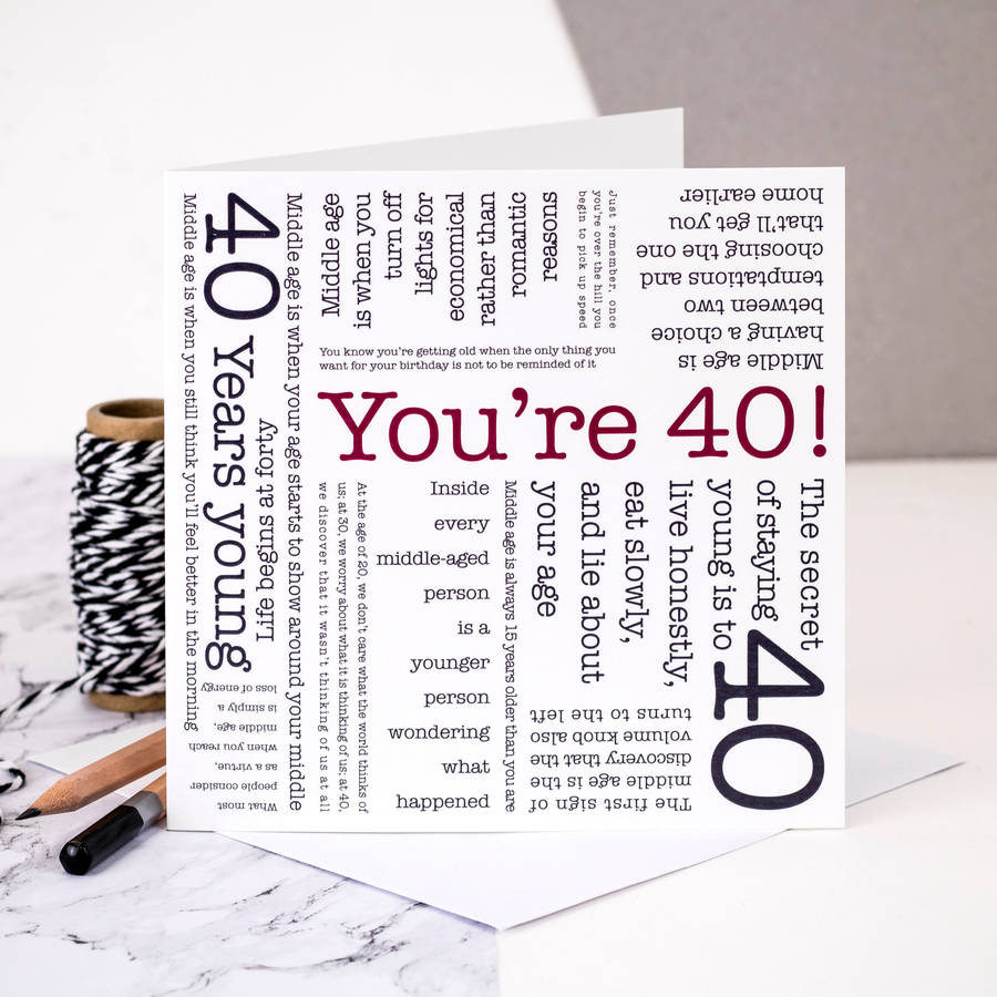 40th Birthday Card 'you're 40!' Quotes By Coulson Macleod ...