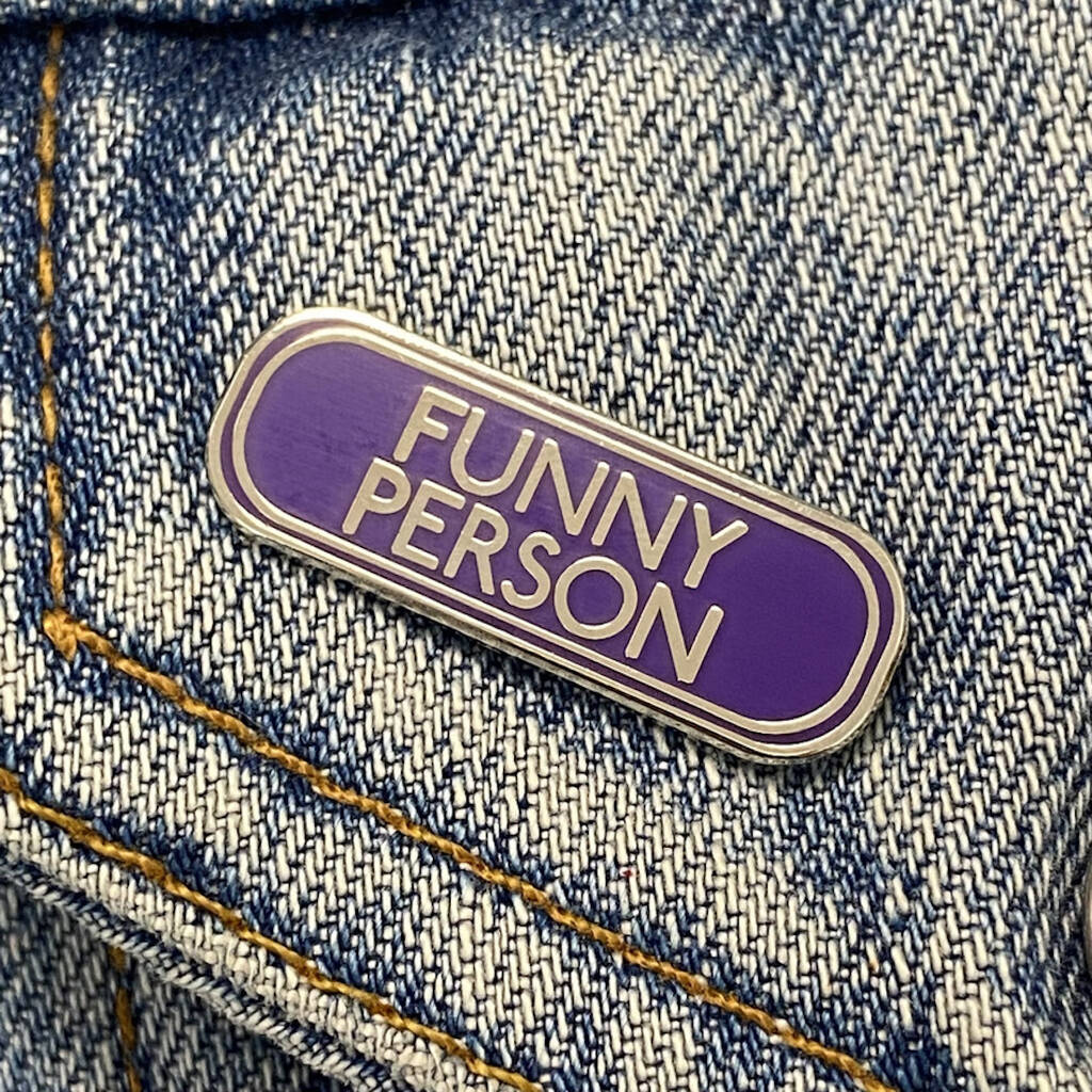 Funny Person Pin Badge Gift For Friend, 1 of 4