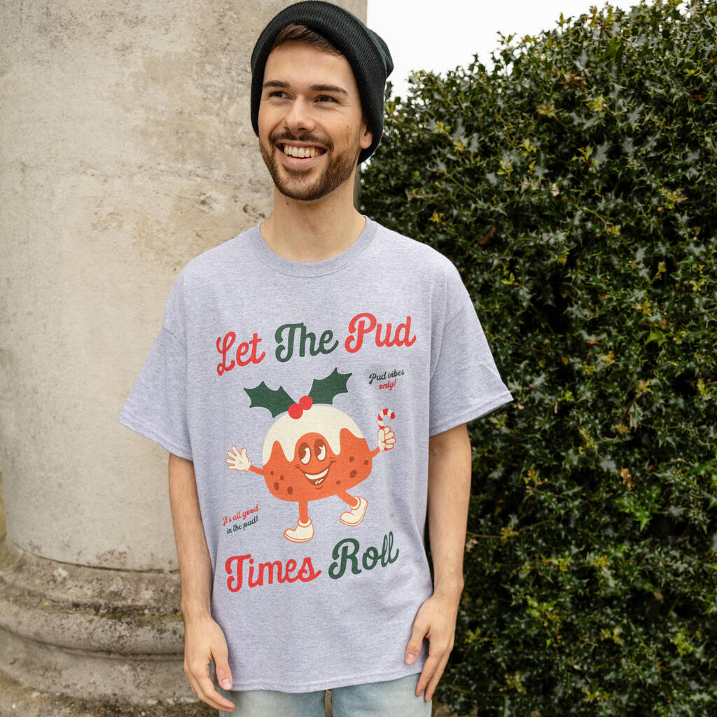 Let The Pud Times Roll Men's Christmas T Shirt, 1 of 4