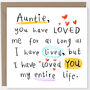 'Auntie I Have Loved You My Entire Life' Card, thumbnail 1 of 4