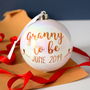 Personalised Grandparent To Be Bauble, thumbnail 2 of 2