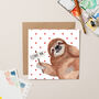 I Love You Sloth Valentine's Card, thumbnail 1 of 2