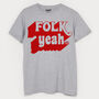 Folk Yeah Men's Slogan T Shirt, thumbnail 1 of 2