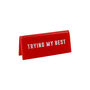 Red Desk Sign | 'Trying My Best' | Novelty Office Gift, thumbnail 2 of 2