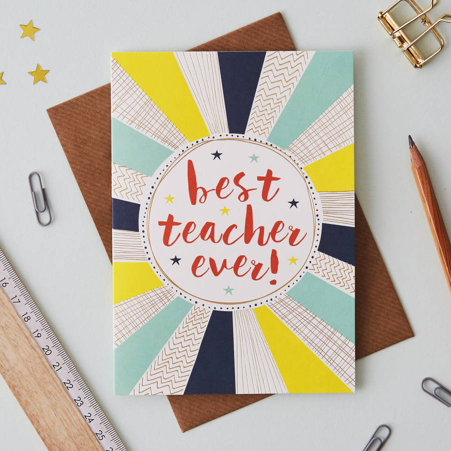 Best Teacher Ever Gold Foiled Greetings Card By Jessica Hogarth ...