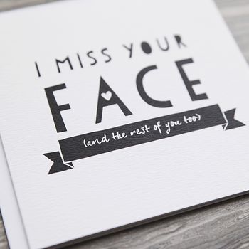 'I Miss Your Face' Friendship And Anniversary Card, 6 of 8