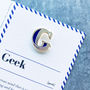 G Is For Geek Pin Badge And Card, thumbnail 1 of 4