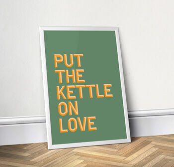 Put The Kettle On Love, Colourful Kitchen Print, 4 of 8