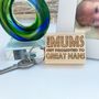 Great Mums Get Promoted… Keyring, thumbnail 3 of 7