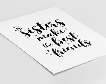 Sisters Make The Best Friends Wall Print, 5 of 5