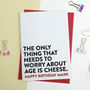 Funny Birthday Card Age Is For Cheese, thumbnail 2 of 2