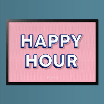 Happy Hour, Poster Print, Bar Wall Art, Wall Art Print, Fun Typography Print, Colourful Art, Home Decor, A5, A4, A3, A2, A1, 4 of 5