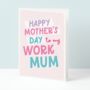 Funny Work Mum Mother's Day Card, thumbnail 1 of 5