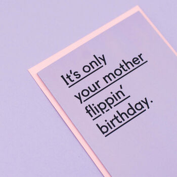 'It's Your Mother Flippin' Birthday' Funny Card, 4 of 4