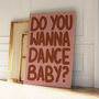 Do You Wanna Dance Baby? | Print | House Music | Music Poster | Wall Art | A5 A4 A3 | Typographic | Wall Decor | Trendy, thumbnail 8 of 9