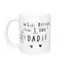 'What's Better Than One Dad? Two Dads' Mug, thumbnail 5 of 7
