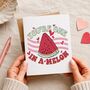 Funny One In A Melon Valentine’s Card, thumbnail 2 of 6