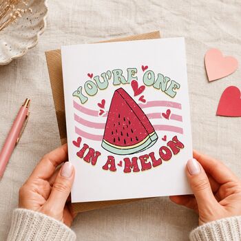 Funny One In A Melon Valentine’s Card, 2 of 6