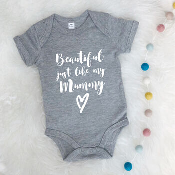 'Beautiful Just Like My Mummy' Babygrow, 2 of 7